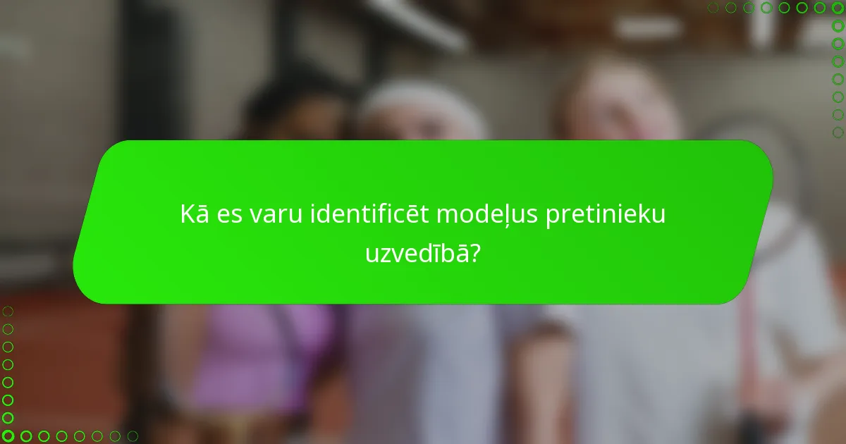 Kā es varu identificēt modeļus pretinieku uzvedībā?