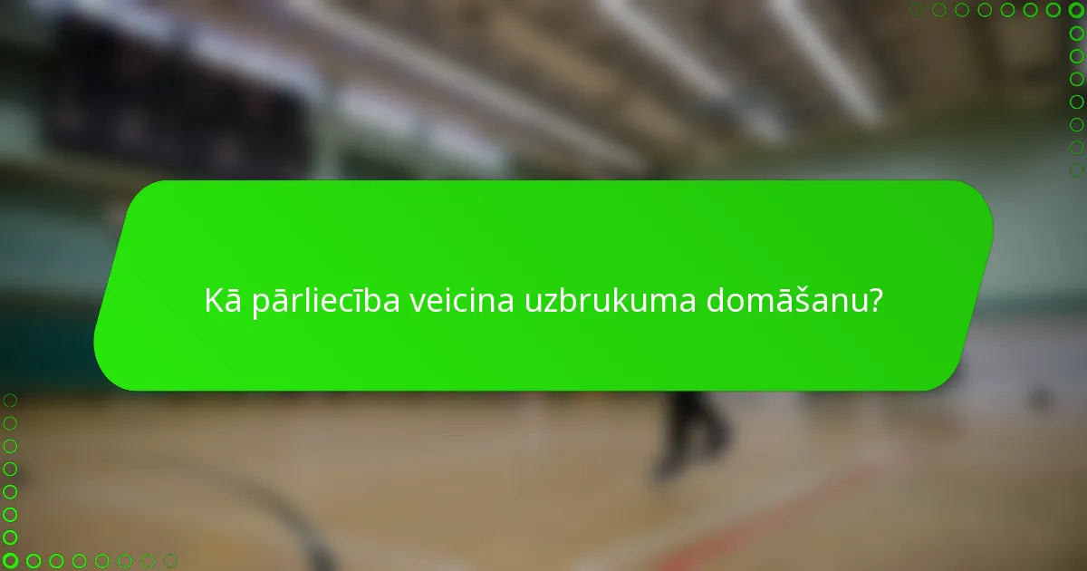 Kā pārliecība veicina uzbrukuma domāšanu?