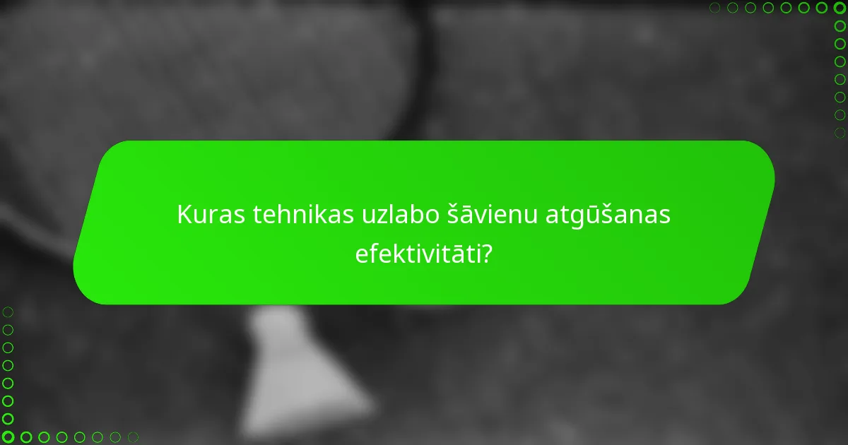 Kuras tehnikas uzlabo šāvienu atgūšanas efektivitāti?